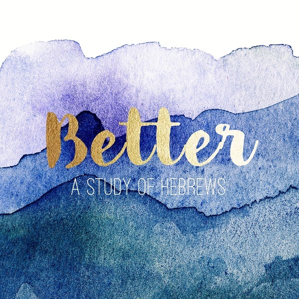 Hebrews week 5: Better Promise